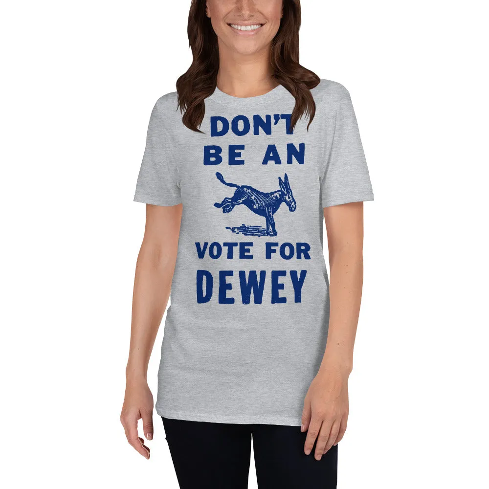 Don't Be an Ass 1944 Dewey for President T-Shirt
