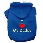 I Love My Daddy Screen Print Pet Hoodie- Many Colors