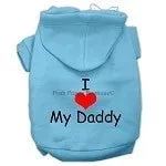 I Love My Daddy Screen Print Pet Hoodie- Many Colors
