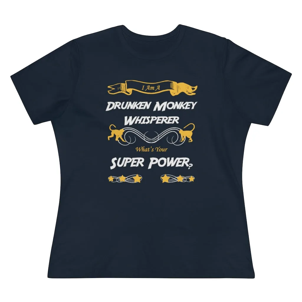 I'm A Drunken Monkey Whisperer, Women's Premium Tee