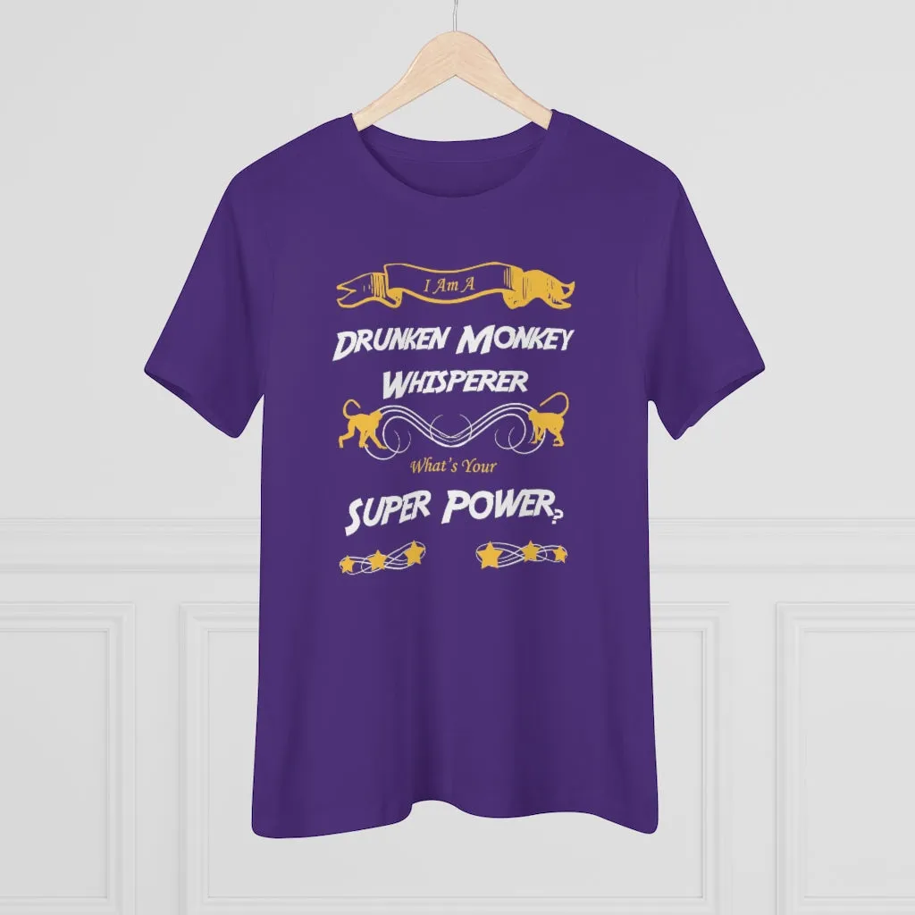 I'm A Drunken Monkey Whisperer, Women's Premium Tee