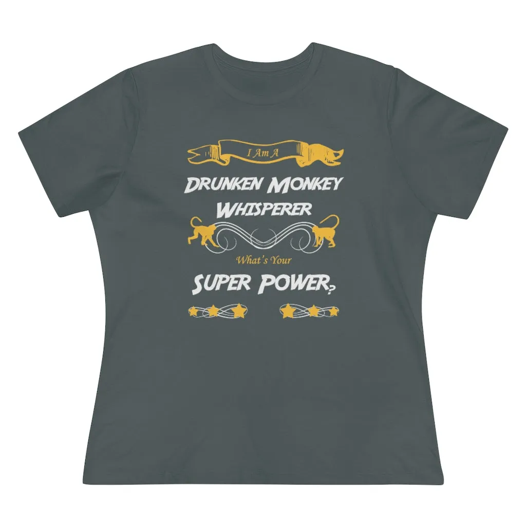 I'm A Drunken Monkey Whisperer, Women's Premium Tee