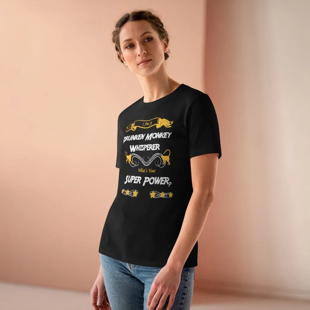 I'm A Drunken Monkey Whisperer, Women's Premium Tee