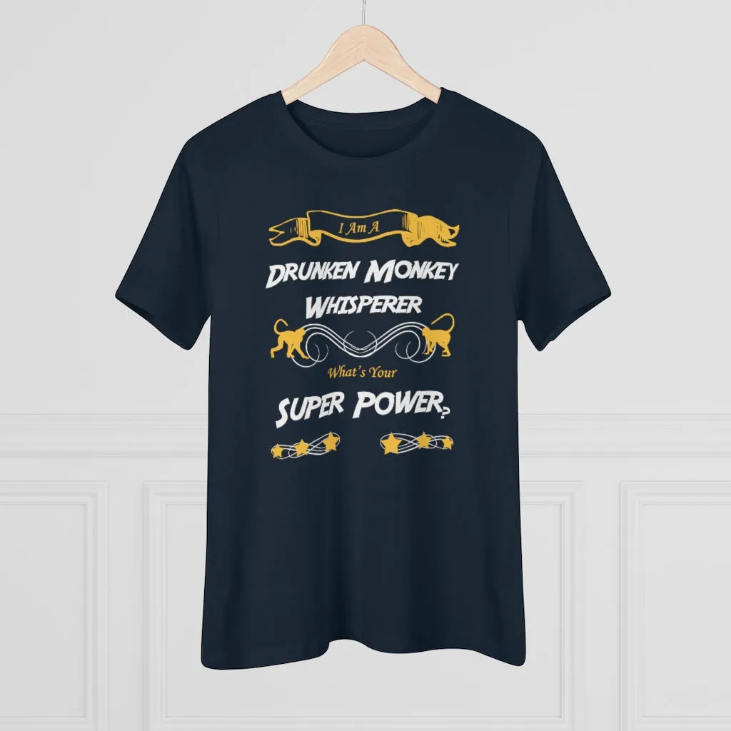 I'm A Drunken Monkey Whisperer, Women's Premium Tee